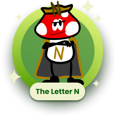 The King of the kingdom of N! The Lucky Mushroom letter N