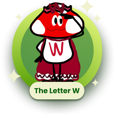 The Lucky Mushroom letter W and King of the Kingdom of W